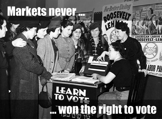 Markets_never_won_the_right_to_vote_550